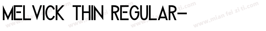 Melvick Thin Regular字体转换